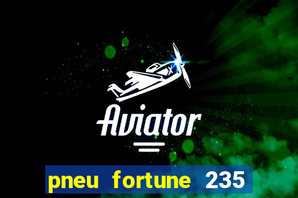 pneu fortune 235 55 r18